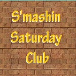 S'mashin Saturday Club
